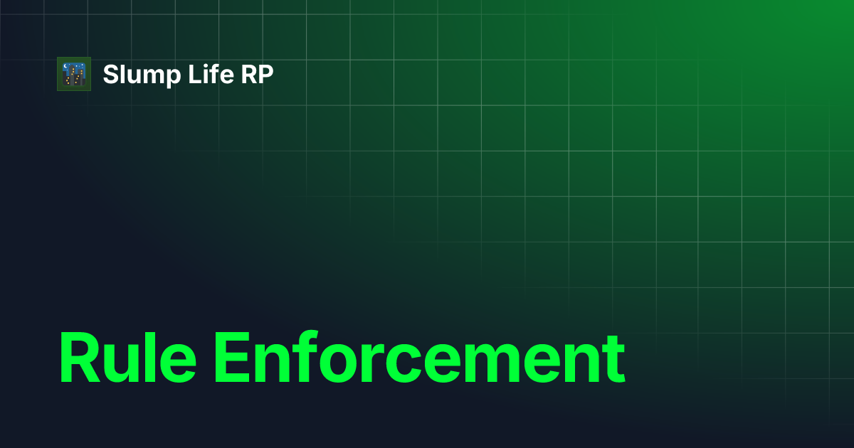 Rule Enforcement Slump Life RP